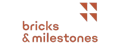 Bricks and Milestones Bricks and Milestones